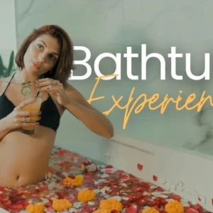 Bathtub Experience